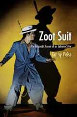 9780812223033-0812223039-Zoot Suit: The Enigmatic Career of an Extreme Style