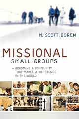 9780801072307-0801072301-Missional Small Groups: Becoming a Community That Makes a Difference in the World (Allelon Missional Series)