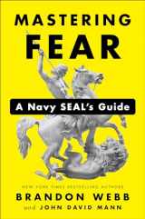 9780525533566-0525533567-Mastering Fear: A Navy SEAL's Guide