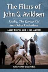 9780786466924-0786466928-The Films of John G. Avildsen: Rocky, The Karate Kid and Other Underdogs