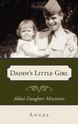 9781414113258-1414113250-Daddy's Little Girl: Abba's Daughter Ministries