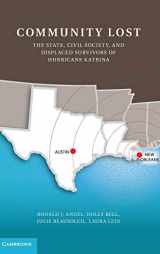 9781107002951-1107002958-Community Lost: The State, Civil Society, and Displaced Survivors of Hurricane Katrina