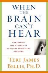 9780743428637-0743428633-When the Brain Can't Hear: Unraveling the Mystery of Auditory Processing Disorder