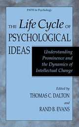9780306479984-0306479982-The Life Cycle of Psychological Ideas: Understanding Prominence and the Dynamics of Intellectual Change (Path in Psychology)