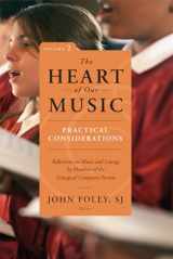 9780814648520-0814648525-The Heart of Our Music: Practical Considerations: Reflections on Music and Liturgy by Members of the Liturgical Composers Forum