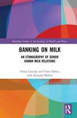 9781138559073-1138559075-Banking on Milk (Routledge Studies in the Sociology of Health and Illness)