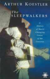 9780140192469-0140192468-The Sleepwalkers: A History of Man's Changing Vision of the Universe (Compass)
