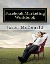 9781519283702-1519283709-Facebook Marketing Workbook 2016: How to Market Your Business on Facebook