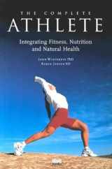 9780920470053-092047005X-The Complete Athlete: Integrating Fitness, Nutrition and Natural Health