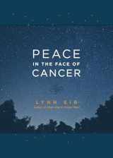 9781496417985-1496417984-Peace in the Face of Cancer