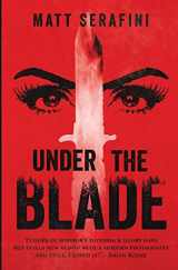 9780999451939-0999451936-Under The Blade: A Novel of Suspense and Horror