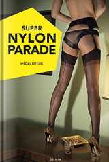 9783957300447-3957300444-Super Nylon Parade: Women, Legs, and Nylons: English Edition