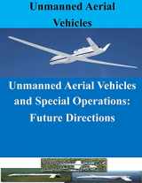 9781519686879-1519686870-Unmanned Aerial Vehicles and Special Operations: Future Directions
