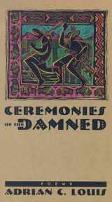 9780874173024-0874173027-Ceremonies Of The Damned: Poems (Western Literature and Fiction Series)