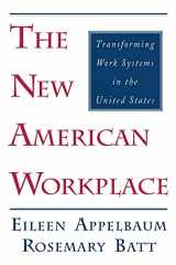 9780875463193-0875463193-The New American Workplace: Transforming Work Systems in the United States