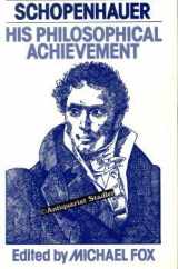 9780855277888-0855277882-Schopenhauer: His Philosophical Achievement