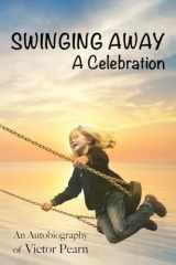 9781735773193-1735773190-Swinging Away: A Celebration