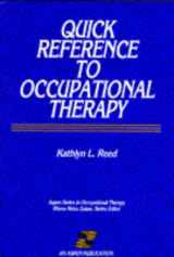 9780834202375-0834202379-Quick Reference to Occupational Therapy