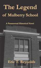 9781735093840-173509384X-The Legend of Mulberry School
