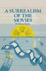 9780913750421-0913750425-Surrealism of the Movies