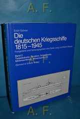 9783763748013-3763748016-Die deutschen Kriegsschiffe 1815-1945, 8 Bde. in 9 Tl.-Bdn., Bd.2, Torpedoboote, Zerstörer, Schnellboote, Minensuchboote, Minenräumbote