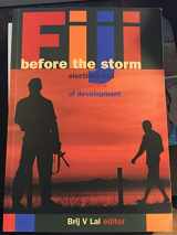 9780731536504-0731536509-Fiji Before the Storm: Elections and the Politics of Development