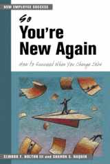 9781583761694-1583761691-So You're New Again: How to Succeed When You Change Jobs (New Employee Success)