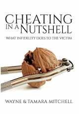 9781948158039-1948158035-Cheating in a Nutshell: What Infidelity Does to The Victim