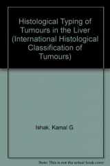 9780387581545-0387581545-Histological Typing of Tumours in the Liver (INTERNATIONAL HISTOLOGICAL CLASSIFICATION OF TUMOURS)