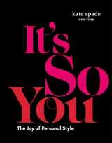 9781419760563-1419760564-kate spade new york: It's So You: The Joy of Personal Style