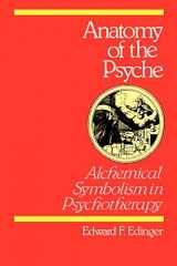 9780812690095-0812690095-Anatomy of the Psyche: Alchemical Symbolism in Psychotherapy (Reality of the Psyche Series)
