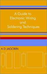 9781844260485-1844260488-A Guide to Electronic Wiring and Soldering Techniques