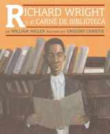 9781584301806-1584301805-Richard Wright Y El Carne De Biblioteca / Richard Wright and the Library Card (Spanish Edition)