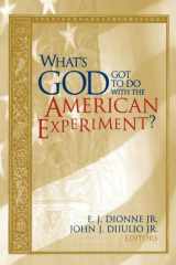 9780815718697-0815718691-What's God Got to Do with the American Experiment?