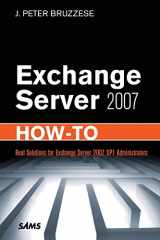 9780672330483-0672330482-Exchange Server 2007 How-To: Real Solutions for Exchange Server 2007 SP1 Administrators