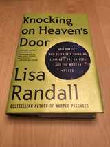 9780061723728-006172372X-Knocking on Heaven's Door: How Physics and Scientific Thinking Illuminate the Universe and the Modern World
