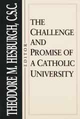 9780268008031-0268008035-Challenge and Promise of a Catholic University