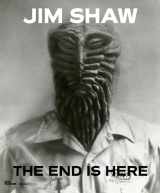 9780847847167-0847847160-Jim Shaw: The End Is Here