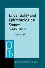 9781588110336-1588110338-Evidentiality and Epistemological Stance: Narrative Retelling (Pragmatics & Beyond New Series)