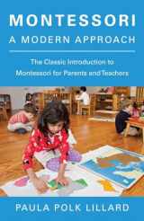 9780805209204-0805209204-Montessori: A Modern Approach: The Classic Introduction to Montessori for Parents and Teachers