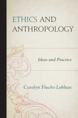 9780759121867-0759121869-Ethics and Anthropology: Ideas and Practice
