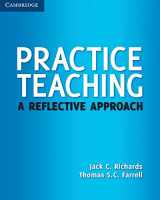 9780521186223-0521186226-Practice Teaching: A Reflective Approach (Cambridge Teacher Training and Development)