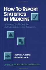 9780943126449-0943126444-How to Report Statistics in Medicine : Annotated Guidelines for Authors, Editors, and Reviewers