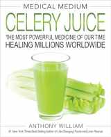 9781401957650-140195765X-Medical Medium Celery Juice: The Most Powerful Medicine of Our Time Healing Millions Worldwide