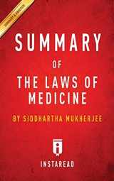 9781945272301-1945272309-Summary of The Laws of Medicine: by Siddhartha Mukherjee Includes Analysis