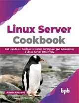 9789355513601-9355513607-Linux Server Cookbook: Get Hands-on Recipes to Install, Configure, and Administer a Linux Server Effectively (English Edition)