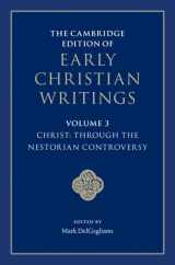 9781107062139-1107062136-The Cambridge Edition of Early Christian Writings: Volume 3, Christ: Through the Nestorian Controversy (The Cambridge Edition of Early Christian Writings, Series Number 3)