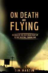 9781541313934-1541313933-On Death and Flying