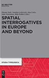 9783110532753-3110532751-Spatial Interrogatives in Europe and Beyond: Where, Whither, Whence (Studia Typologica [STTYP], 20)