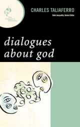 9780742559639-0742559637-Dialogues about God (New Dialogues in Philosophy)